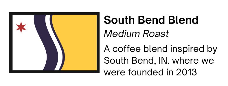 South Bend Blend - Medium Roast