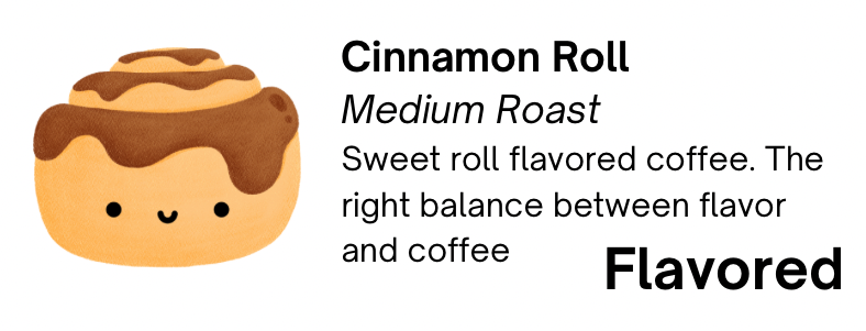 Cinnamon Roll - Flavored Roast